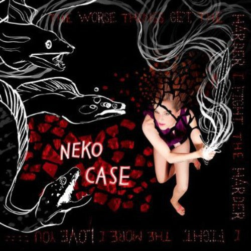 Case,neko - Worse Things Get The Harder I Fight The Harder I - Music CD