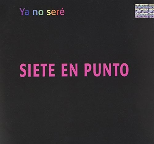 Siete En Punto - Ya No Sere - Music CD
