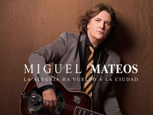 Mateos,miguel - La Alegria Ha Vuelto A La Ciudad - Music CD