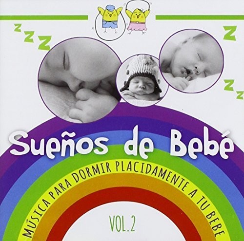 Suenos De Bebe - Vol. 2-musica Para Dormir Placidamente A Tu Bebe - Music CD