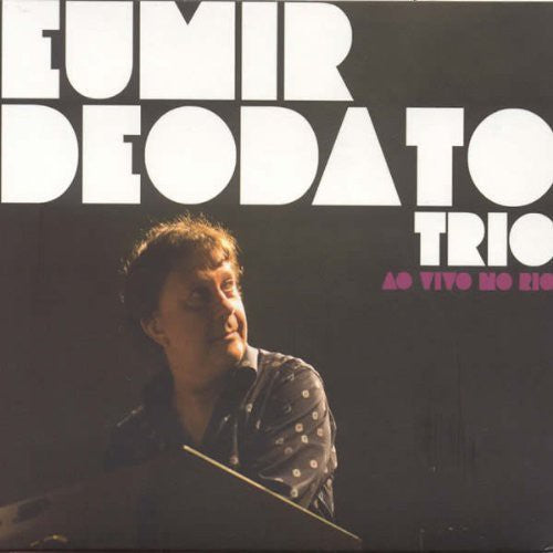 Deodato,eumir Trio - Ao Vivo No Rio - Music CD
