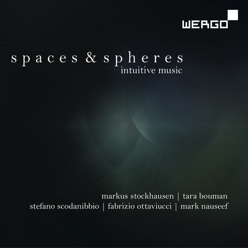 Stockhausen / Bouman / Ottaviucci / Nauseef - Spaces & Spheres: Intuitive Music - Music CD