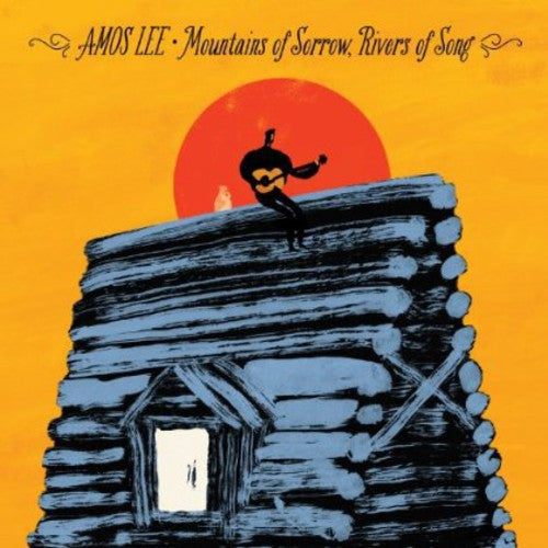 Lee,amos - Mountains Of Sorrow Rivers Of Song - Vinyl Record