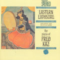 Fred Kaz - Eastern Exposure - Music CD