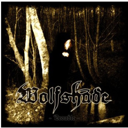 Wolfshade - Trouble - Music CD