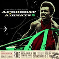 Afrobeat Airways 2: Return Flight To Ghana / Var - Afrobeat Airways 2: Return Flight To Ghana / Var - Music CD