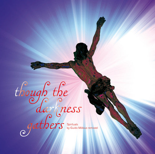 Mobius,guido - Though The Darkness Gathers - Music CD