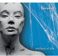 Servent - Artifacts Of Life - Music CD
