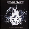 Sixty Miles Ahead - Million Of Burning Flames - Music CD