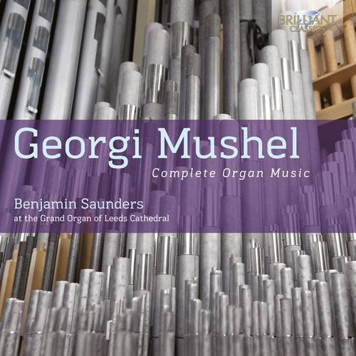 Mushel / Saunders,benjamin - Complete Organ Music - Music CD