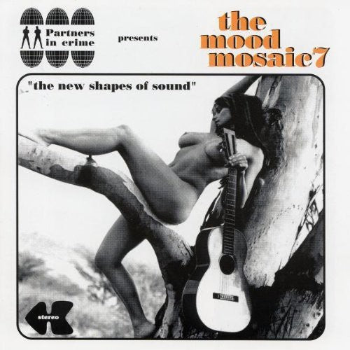Mood Mosaic 7: The New Shapes Of Sound - Mood Mosaic 7: The New Shapes Of Sound - Music CD