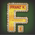 Franz K. - So Einfach - Music CD