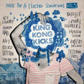 King Kong Kicks Indie Pop & Electro Sensations - Vol. 5 King Kong Kicks Indie Pop & Electro Sensati - Music CD