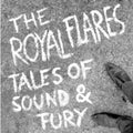 Royal Flares - Tales Of Sound & Fury - Vinyl Record