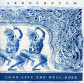 Arbouretum - Long Live The Well-doer - Music CD