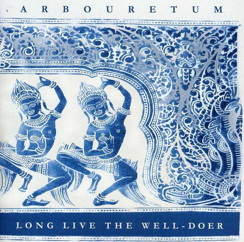 Arbouretum - Long Live The Well-doer - Music CD