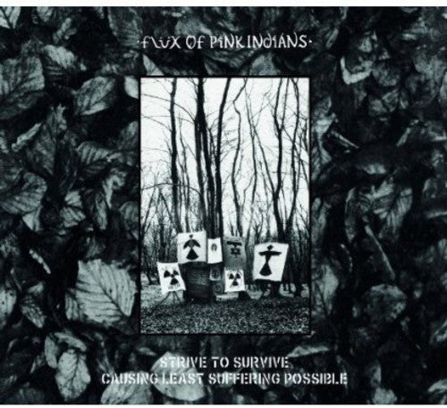 Flux Of Pink Indians - Strive To Survive Causing Least Suffering Possible - Music CD