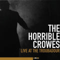 Horrible Crowes - Live At The Troubadour - Music CD