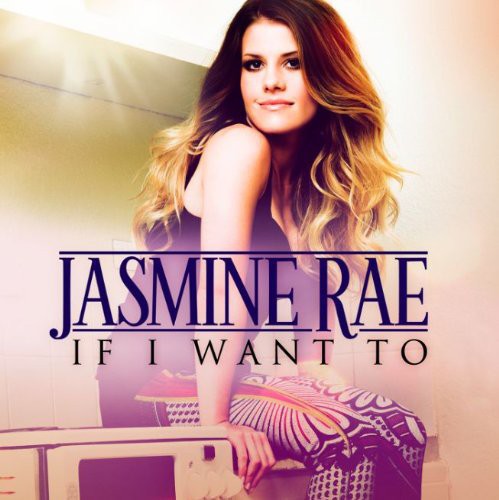 Rae,jasmine - If I Want To - Music CD
