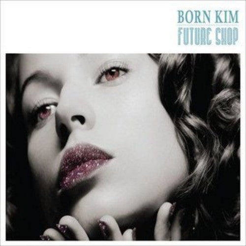Born Kim - Future Shop - Music CD