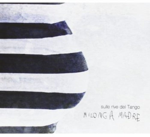 Sulle Rive Del Tango 4: Milonga Madre - Agualoca Records - Music CD