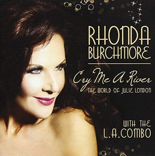Burchmore,rhonda - Cry Me A River: The World Of Julie London - Music CD