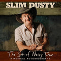 Slim,dusty - Son Of Noisy Dan - Music CD