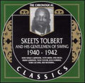 Tolbert,skeets & Gentlemen Of Swing - Skeets Tolbert & His Gentlemen Of Swing 1940-42 - Music CD