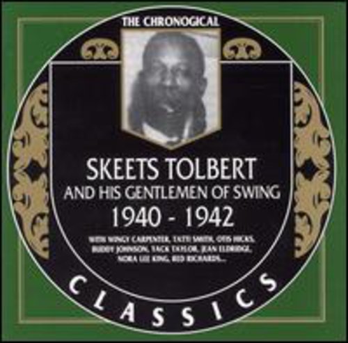 Tolbert,skeets & Gentlemen Of Swing - Skeets Tolbert & His Gentlemen Of Swing 1940-42 - Music CD