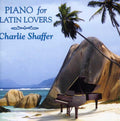 Shaffer,charlie - Piano For Latin Lovers - Music CD