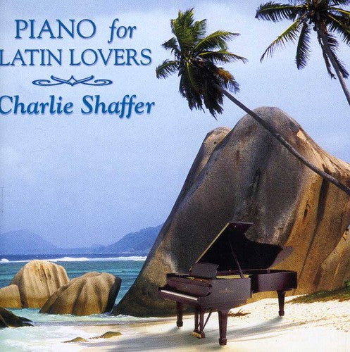 Shaffer,charlie - Piano For Latin Lovers - Music CD