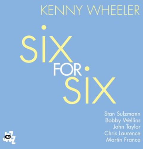 Wheeler,kenny - Six For Six - Music CD