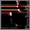 Mace,pierre-yves - Segments Et Apostilles - Music CD