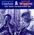 Cephas,john / Wiggins,phil - Goin Down The Road Feelin Bad - Music CD