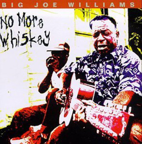 Williams,big Joe - No More Whiskey - Music CD