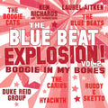 Blue Beat Explosion: Boogie In My Bones / Various - Blue Beat Explosion: Boogie In My Bones / Various - Vinyl Record