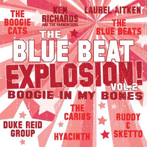 Blue Beat Explosion: Boogie In My Bones / Various - Blue Beat Explosion: Boogie In My Bones / Various - Vinyl Record