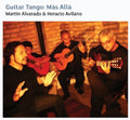 Alvarado,martin & Avilano,horacio - Guitar Tango: Mas Alla - Music CD