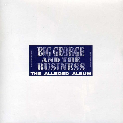 Big George & The Business - Alleged Album - Music CD