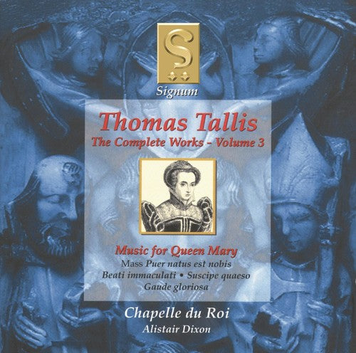 Tallis / Chapelle Du Roi / Dixon - Complete Works 3: Music For Queen Mary - Music CD