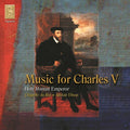 Chapelle Du Roi / Dixon - Music Of Charles V: Holy Roman Emperor - Music CD