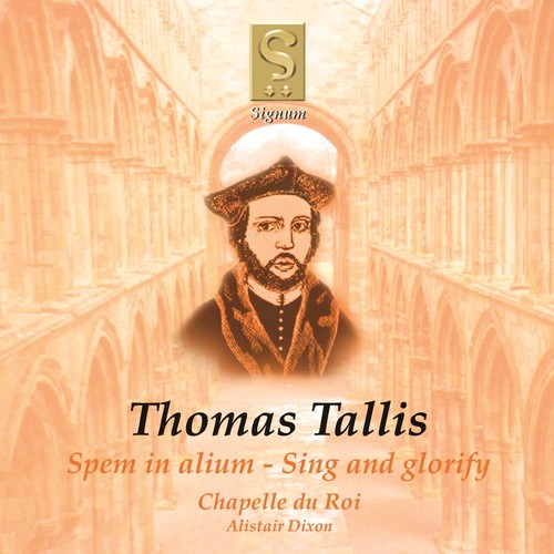 Tallis / Chapelle Du Roi / Dixon - Spem In Alium / Sing & Glorify - Music CD