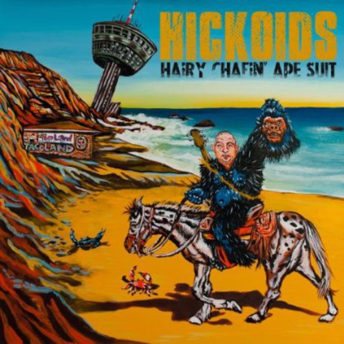 Hickoids - Hairy Chafin Ape Suit - Music CD