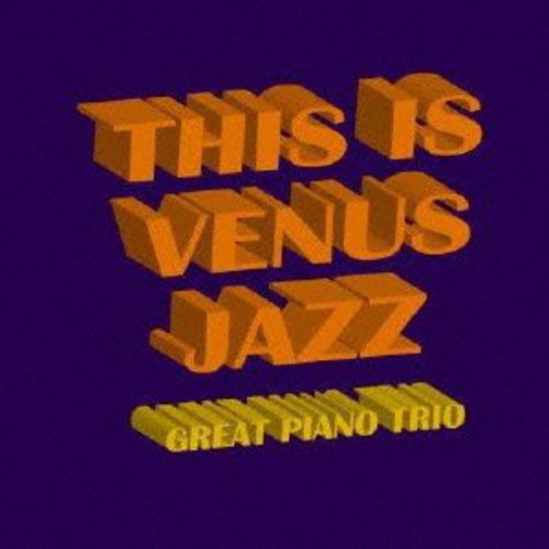 This Is Venus Jazz-great Piano Trio / Various - This Is Venus Jazz-great Piano Trio / Various - Music CD