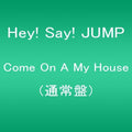 Hey! Say! Jump - Come On A My House