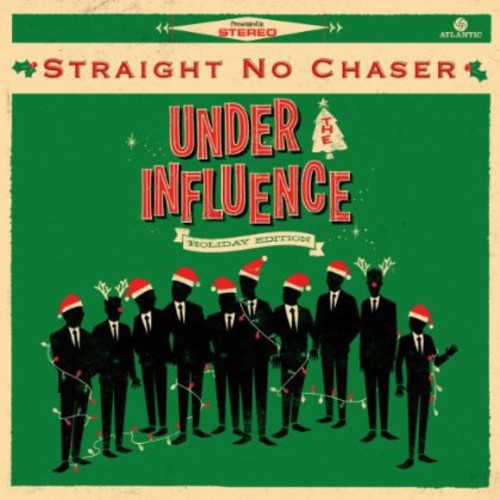 Straight No Chaser - Under The Influence: Holiday Edition - Music CD