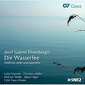 Rheinberger / Teuscher / Mueller / Weller - Die Wasserfee: Secular Songs & Quartets - Music CD