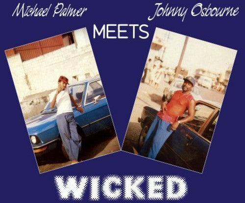 Palmer,michael Meets Johnny Osbourne - Wicked - Music CD
