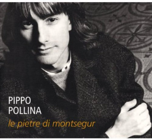 Pollina,pippo - Le Pietre Di Montsegur - Music CD
