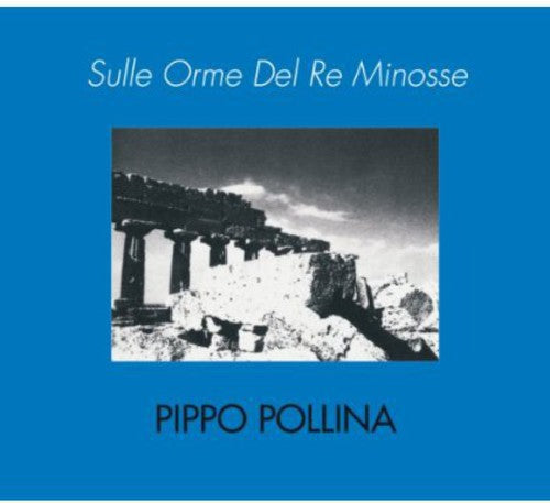 Pollina,pippo - Sulle Orme Del Re Minosse - Music CD
